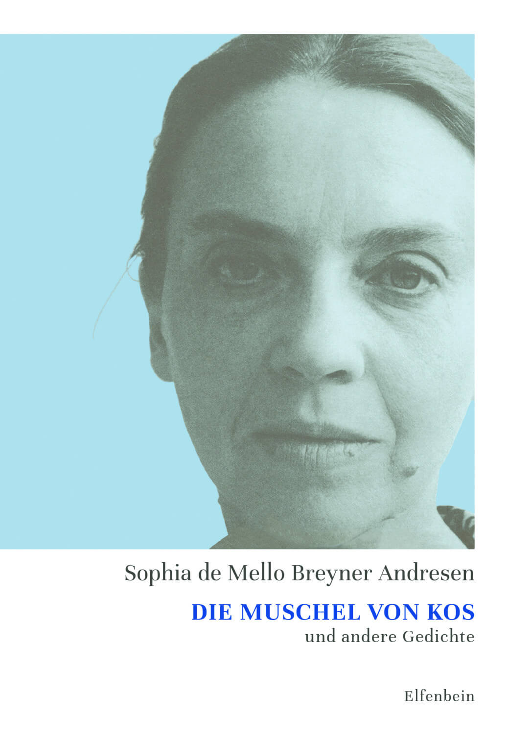 Sophia de Mello Breyner Andresen: Die Muschel von Kos und andere Gedichte