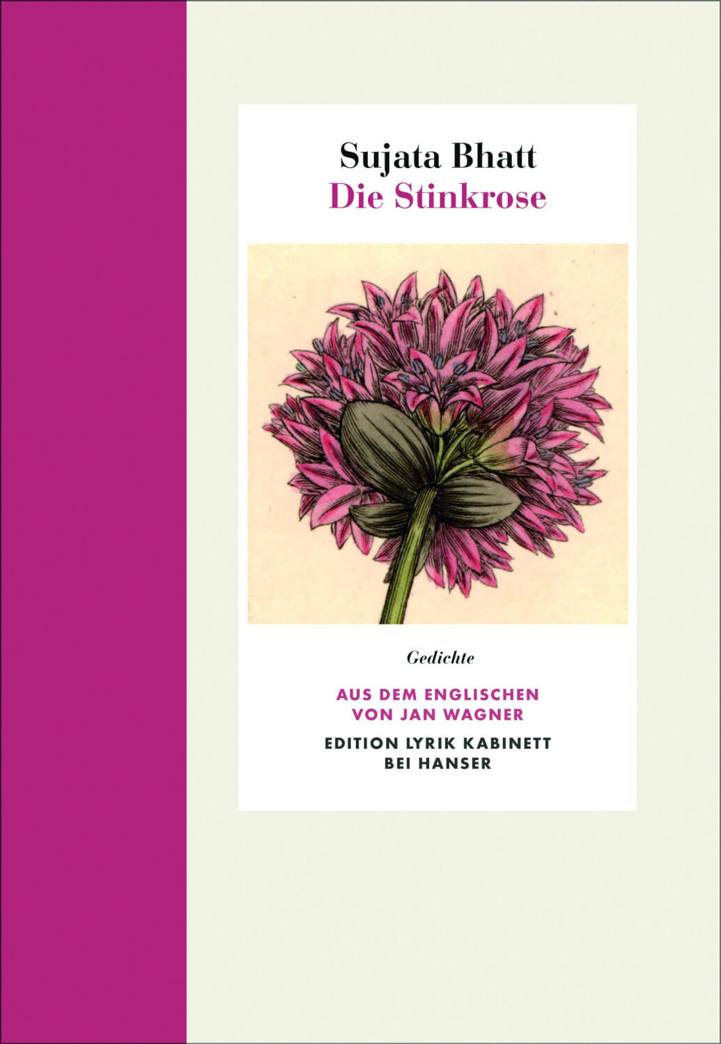 Sujata Bhatt: Die Stinkrose