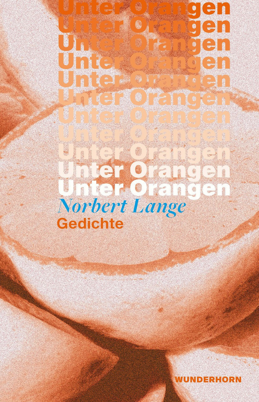 Norbert Lange: Unter Orangen