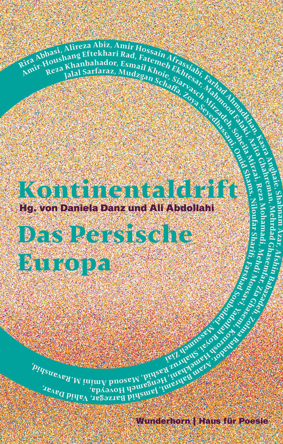Daniela Danz, Ali Abdollahi (Hg.): Kontinentaldrift. Das Persische Europa
