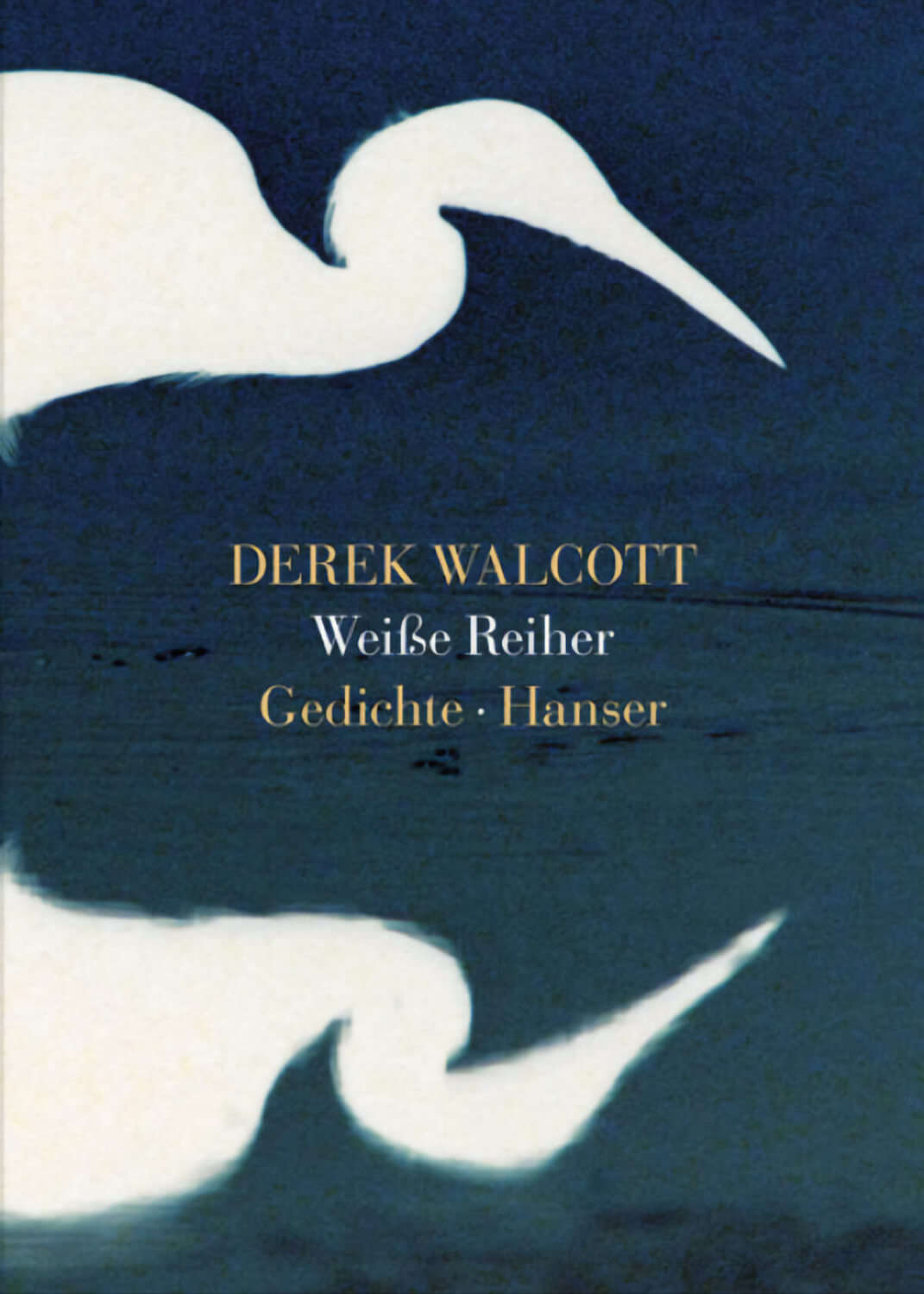 Derek Walcott: Weiße Reiher