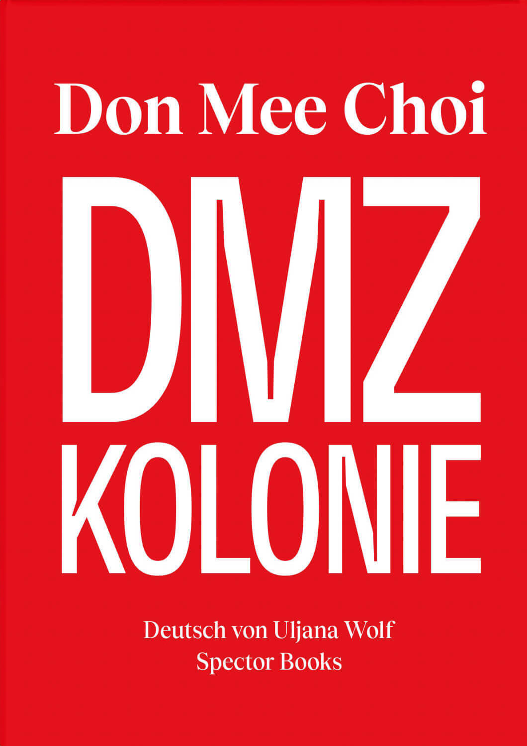 Don Mee Choi: dmz Kolonie