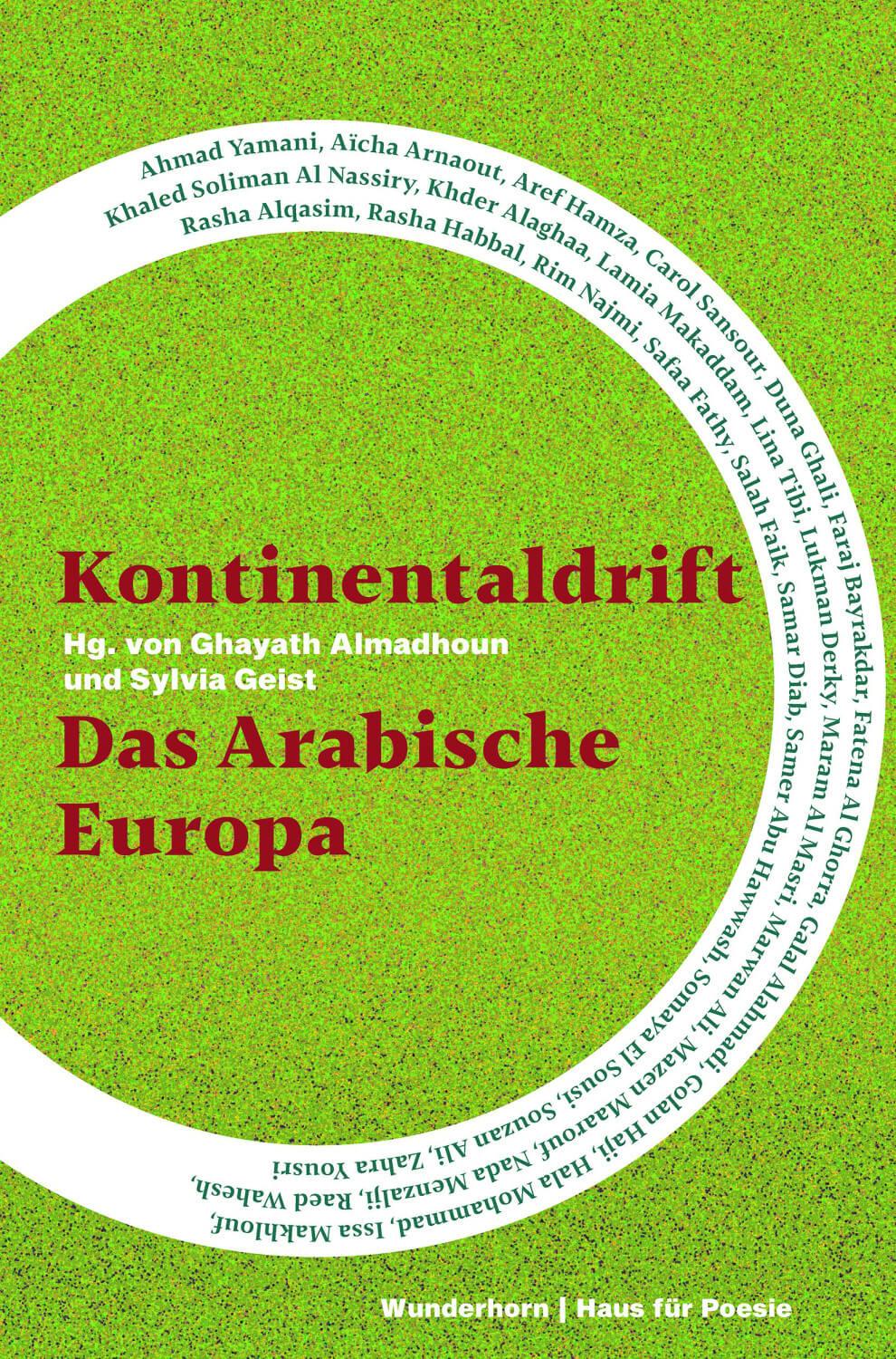 Ghayath Almadhoun, Sylvia Geist (Hrsg.): Kontinentaldrift: Das Arabische Europa
