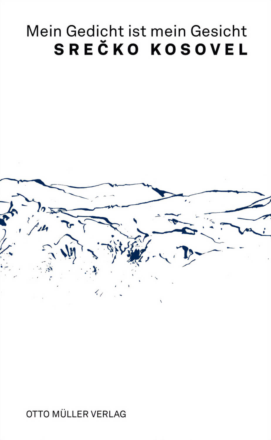 Srečko Kosovel: Mein Gedicht ist mein Gesicht