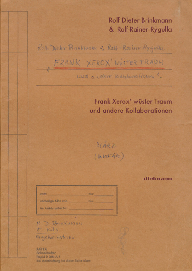 Rolf Dieter Brinkmann & Ralf-Rainer Rygulla: Frank Xerox’ wüster Traum und andere Kollaborationen