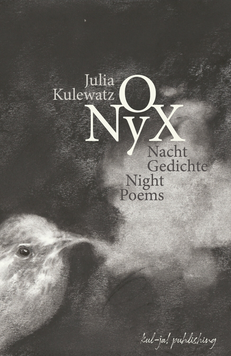 Julia Kulewatz: O Nyx. Nachtgedichte / Night Poems
