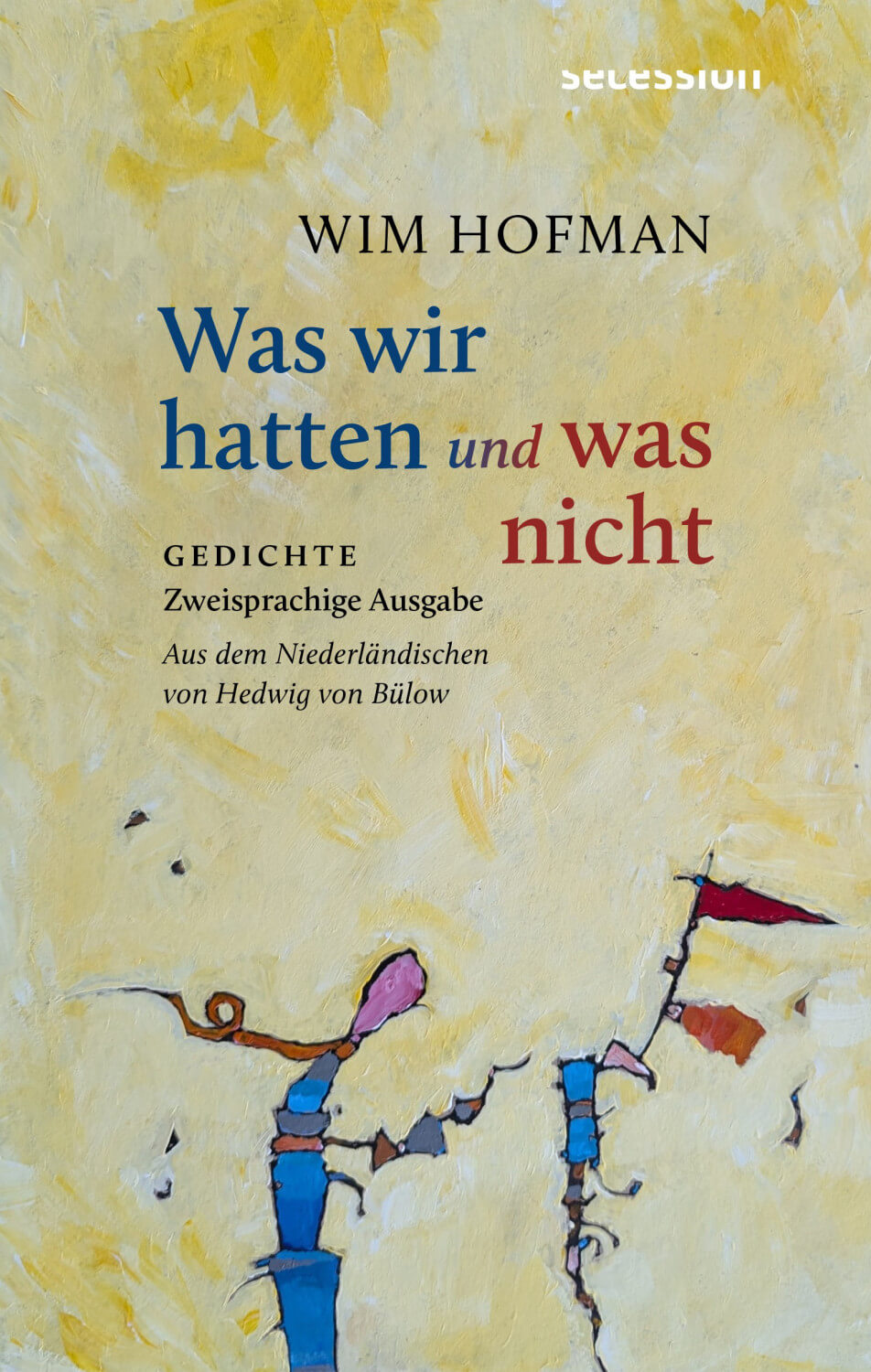 Wim Hofman: Was wir hatten und was nicht