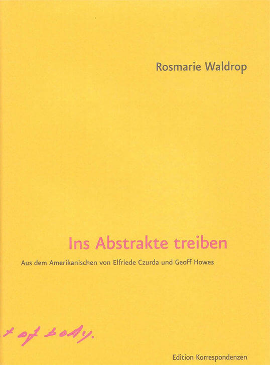Rosmarie Waldrop: Ins Abstrakte treiben