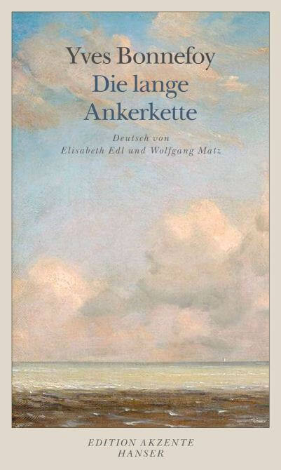 Yves Bonnefoy: Die lange Ankerkette