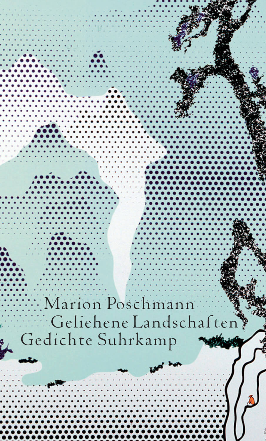 Marion Poschmann: Geliehene Landschaften