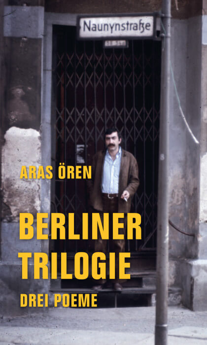 Aras Ören - Berliner Trilogie. Drei Poeme