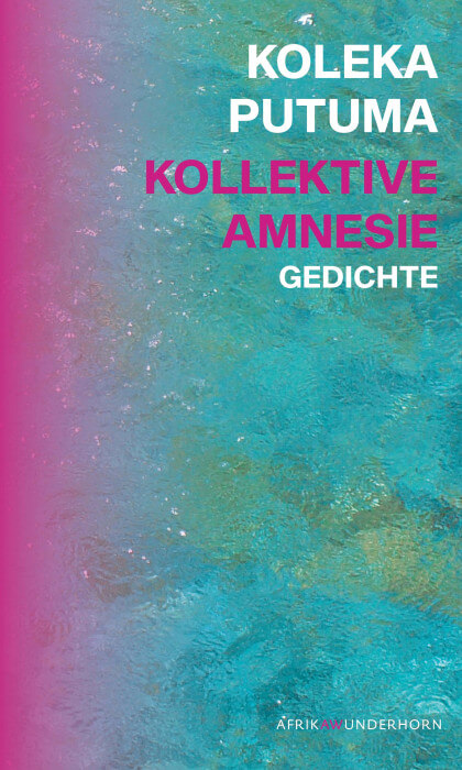 Koleka Putuma - Kollektive Amnesie