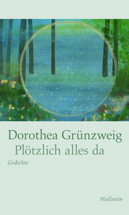 Dorothea Grünzweig - Plötzlich alles da