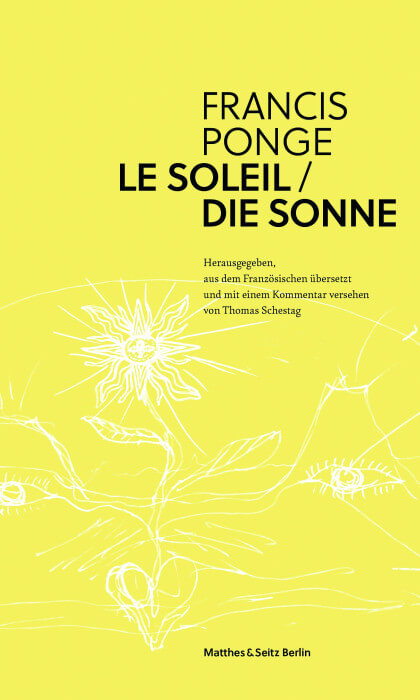 Francis Ponge - Le Soleil / Die Sonne