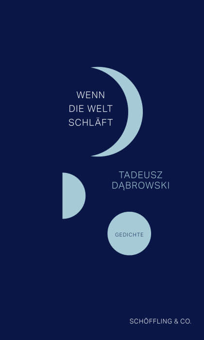 Tadeusz Dąbrowski - Wenn die Welt schläft. Gedichte 2015–2021