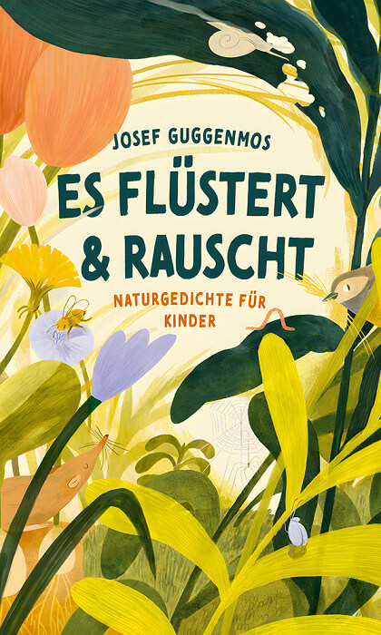 Josef Guggenmos - Es flüstert & rauscht. Naturgedichte für Kinder
