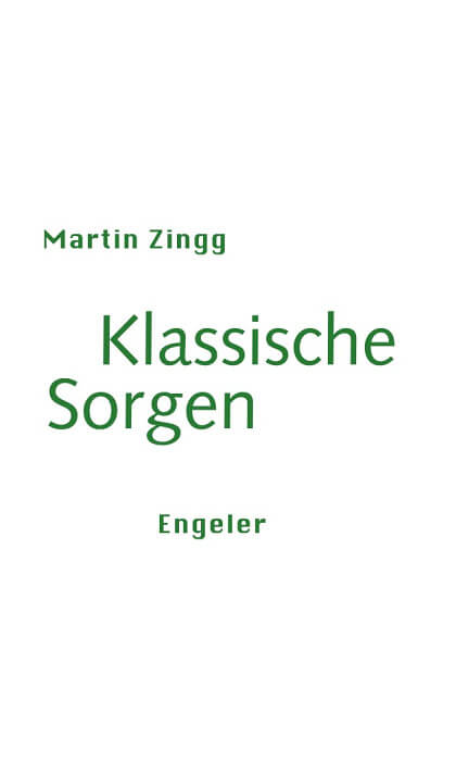 Martin Zingg - Klassische Sorgen