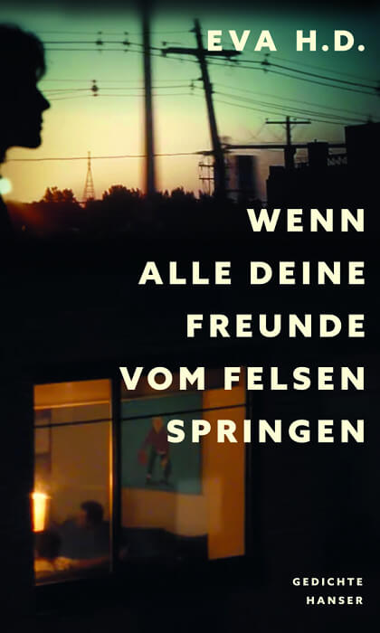 Eva H.D. - Wenn alle deine Freunde vom Felsen springen