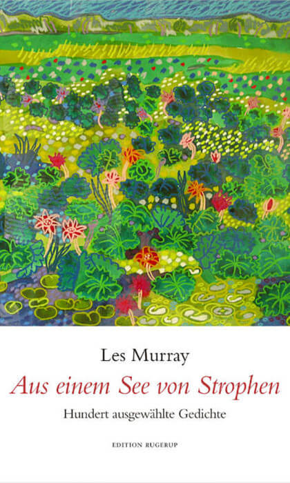 Les Murray - Aus einem See von Strophen